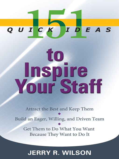 Title details for 151 Quick Ideas to Inspire Your Staff by Jerry R. Wilson - Available